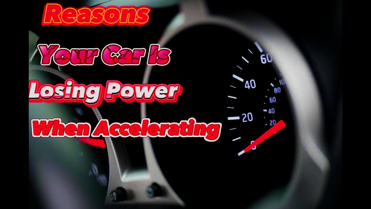 Top Reasons Your Car Might Be Losing Power